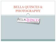BELLA QUINCES & PHOTOGRAPHY