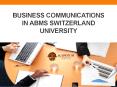 Business Communications in ABMS SWITZERLAND UNIVERSITY PowerPoint PPT Presentation