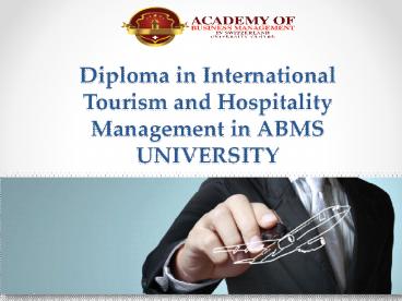 Diploma in International Tourism and Hospitality Management in ABMS UNIVERSITY