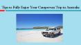 Tips to Fully Enjoy Your Campervan Trip in Australia PowerPoint PPT Presentation