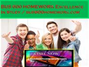 BUS 600 HOMEWORK Excellence In Study / bus600homework.com