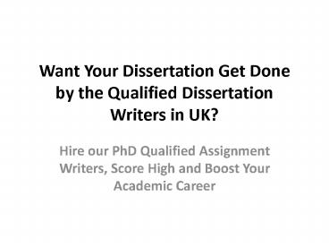 Where to get best dissertation writers in UK?