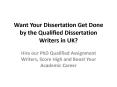 Where to get best dissertation writers in UK? PowerPoint PPT Presentation