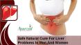 Safe Natural Cure For Liver Problems In Men And Women PowerPoint PPT Presentation