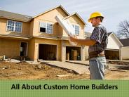 All About Custom Home Builders