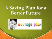 A Saving Plans for a Better Future