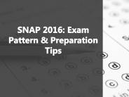 SNAP 2016 Exam Pattern and Preparation Tips