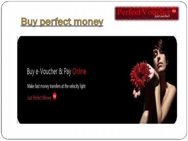 Perfect money e-voucher