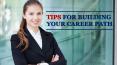 Tips For Building Your Career Path PowerPoint PPT Presentation