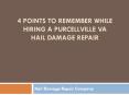 Hiring a Purcellville VA Hail Damage Repair Company PowerPoint PPT Presentation