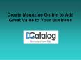 Create Magazine Online  PowerPoint PPT Presentation