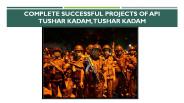 Complete Successful Projects of Api Tushar Kadam, Tushar Kadam