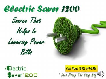 Electric Saver 1200- Source That Helps In Lowering Power Bills
