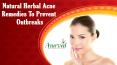 Natural Herbal Acne Remedies To Prevent Outbreaks