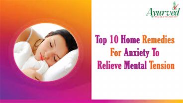 Top 10 Home Remedies For Anxiety To Relieve Mental Tension