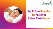 Top 10 Home Remedies For Anxiety To Relieve Mental Tension