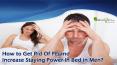 How To Get Rid Of PE And Increase Staying Power In Bed In Men? PowerPoint PPT Presentation