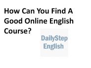 Find A Good Online English Course?