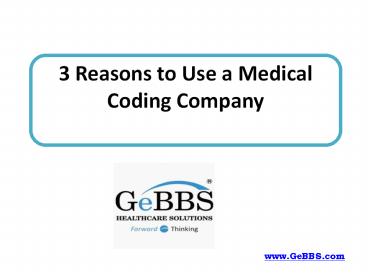 3 Reasons to Use a Medical Coding Company
