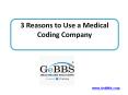 3 Reasons to Use a Medical Coding Company PowerPoint PPT Presentation