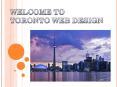 Toronto Web Design PowerPoint PPT Presentation