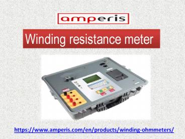 Amperisseo Winding Resistance Meter