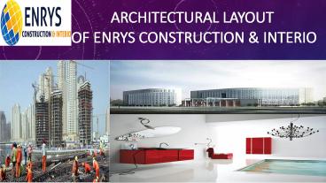 Architectural Layout of Enrys Construction and Interio