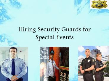 Hiring Security Guards for Special Events