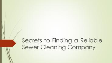 Secrets to Finding a Reliable Sewer Cleaning Company