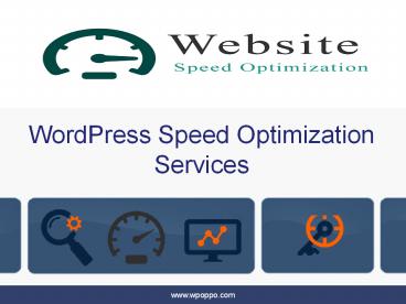 Gain the Perfect WordPress Speed Optimization Services