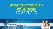Newest Residency Programs to Apply to