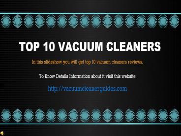 Top 10 Vacuum Cleaners | Best vacuum cleaners 2016