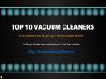 Top 10 Vacuum Cleaners | Best vacuum cleaners 2016 PowerPoint PPT Presentation