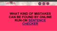 What Kind of Mistakes Can Be Found by Online Run-on Sentence Checker PowerPoint PPT Presentation