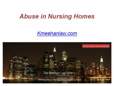 Abuse in Nursing Homes - Kmeehanlaw.com