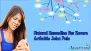 Natural Remedies For Severe Arthritis Joint Pain