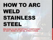 How To Arc Weld Stainless Steel