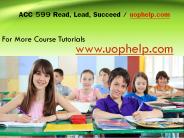 ACC 599 Read, Lead, Succeed/Uophelpdotcom