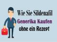 Wie Sie Sildenafil Generika Kaufen ohne ein Rezept PowerPoint PPT Presentation