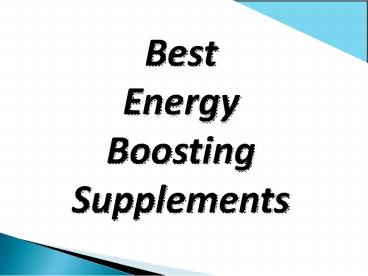Best Energy Boosting Supplements For People