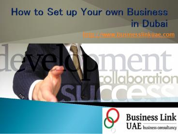 How to Setup Your Own Business in Dubai