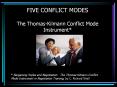 FIVE CONFLICT MODES The Thomas-Kilmann Conflict Mode Instrument* PowerPoint PPT Presentation