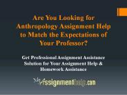 Detailed Anthropology Assignment Help Services on MyAssignmenthelp.com