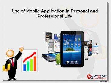 Role of mobile application development in personal and professional life