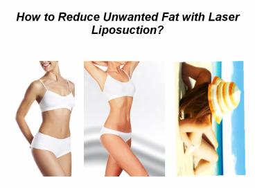 Choose A Liposuction Treatment to Obtain Fat Free Body