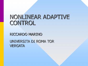 NONLINEAR ADAPTIVE CONTROL