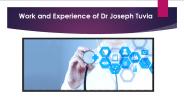 About Dr Joseph Tuvia , Dr Joseph Tuvia Profile