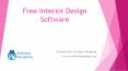Interior designing software for free PowerPoint PPT Presentation