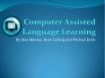 Computer Assisted Language Learning PowerPoint PPT Presentation