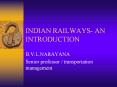 INDIAN RAILWAYS- AN INTRODUCTION PowerPoint PPT Presentation